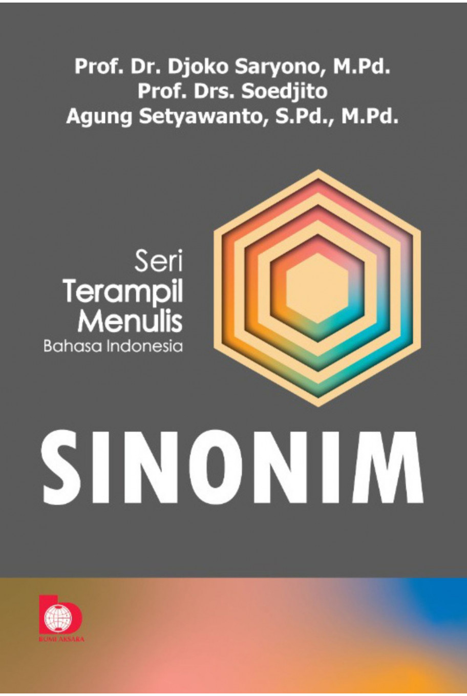 Seri Terampil Menulis Bahasa Indonesia : SINONIM